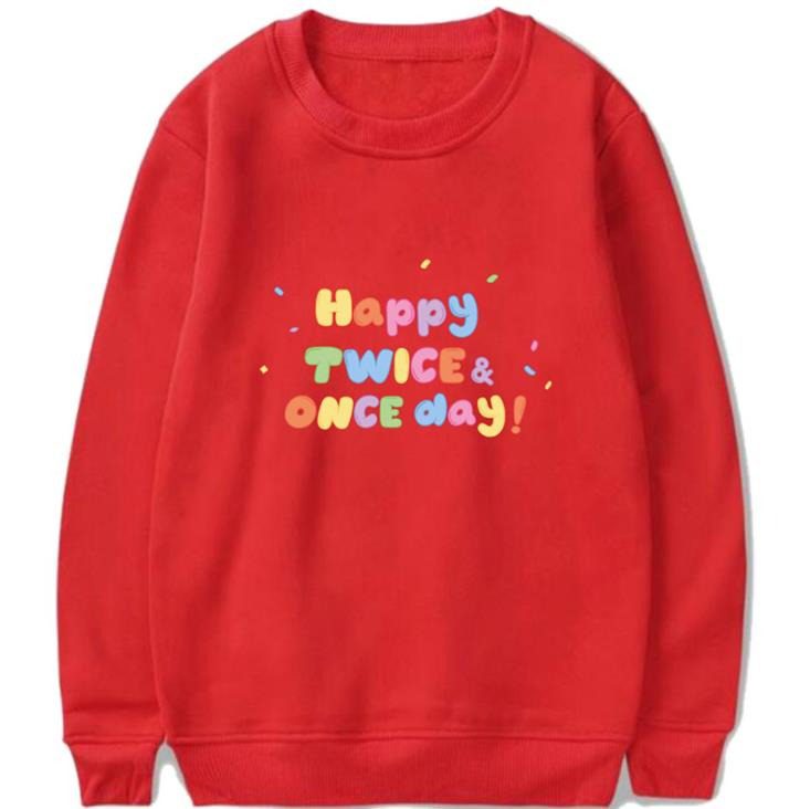 Happy Twice & Once Day Sweatshirt