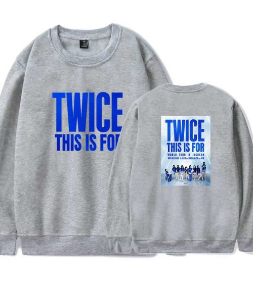 Twice This Is For Sweatshirt #1